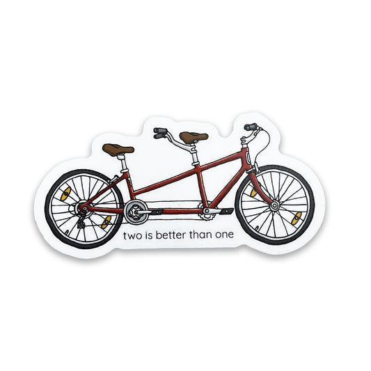 Red tandem bike sticker with punny saying, two is better than one on the front. Durable enough for cyclist, mountain biker, gravel bike, zwift, peleton. Vinyl sticker for hydroflask, nalgene, yeti, laptop, window